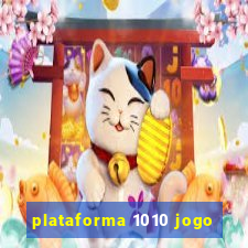 plataforma 1010 jogo